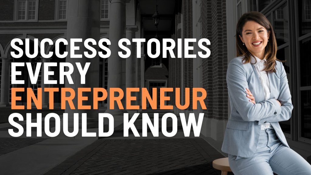 Entrepreneur success stories